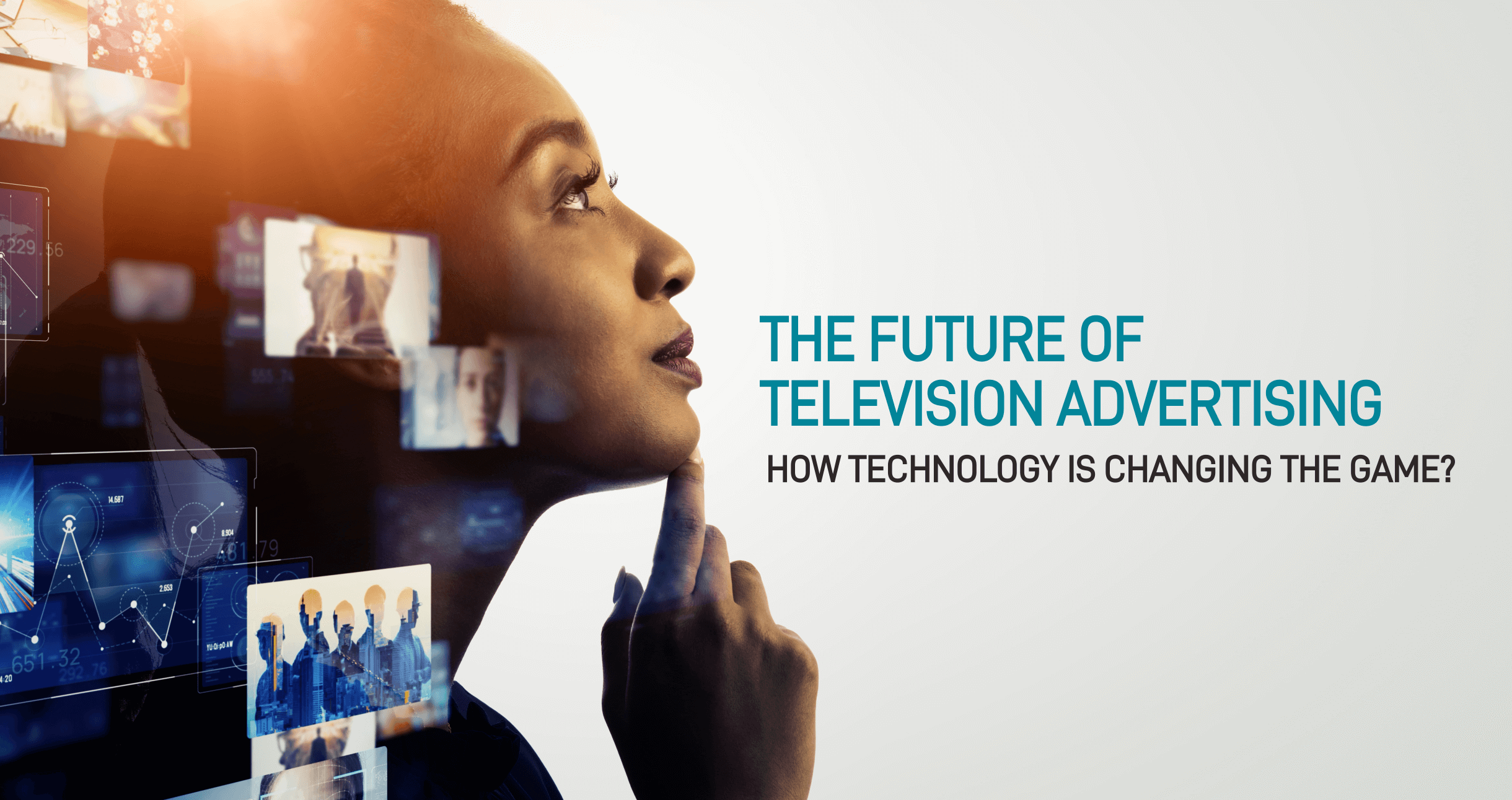 The Future of Television Advertising: How Technology is Changing the Game