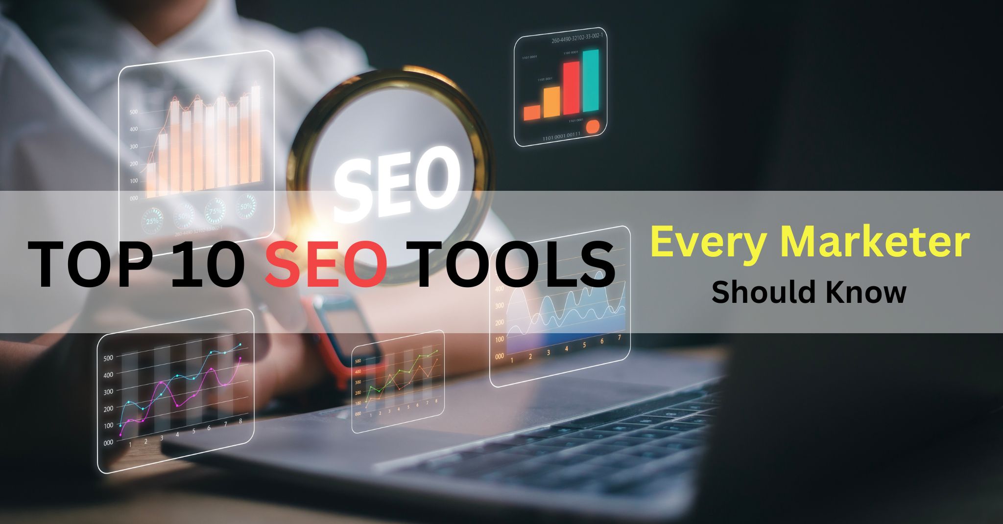 Top 10 SEO Tools Every Marketer Should Know in 2024