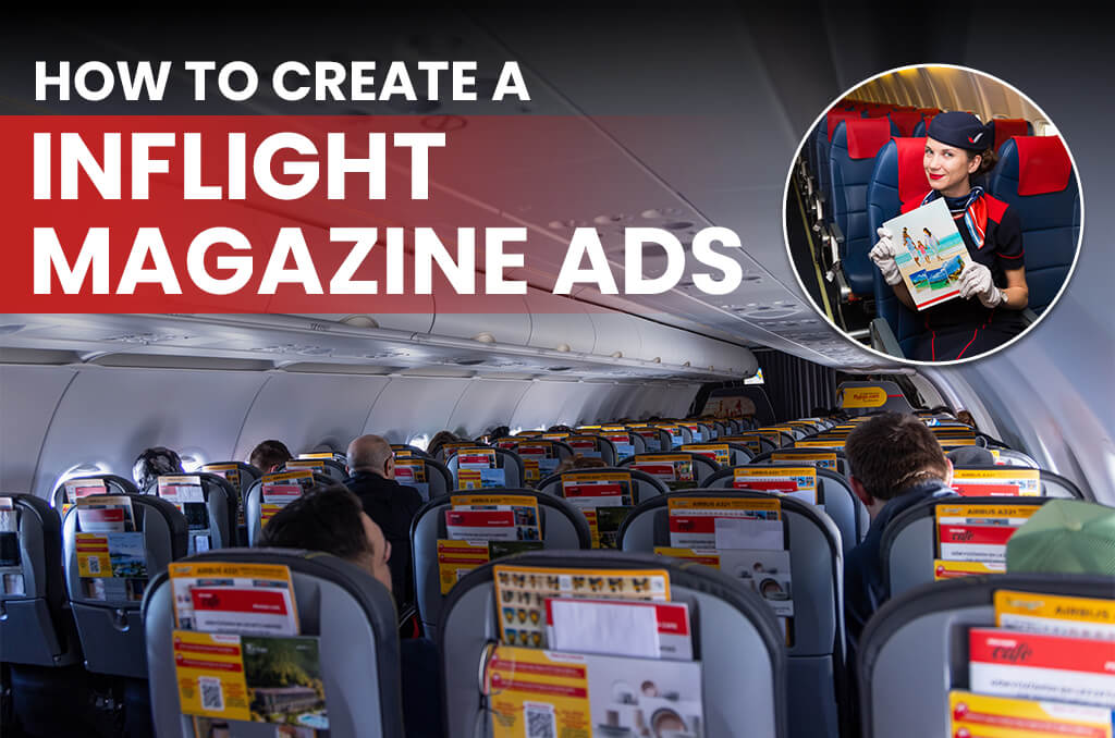 How to Create a Successful Inflight Magazine Ad