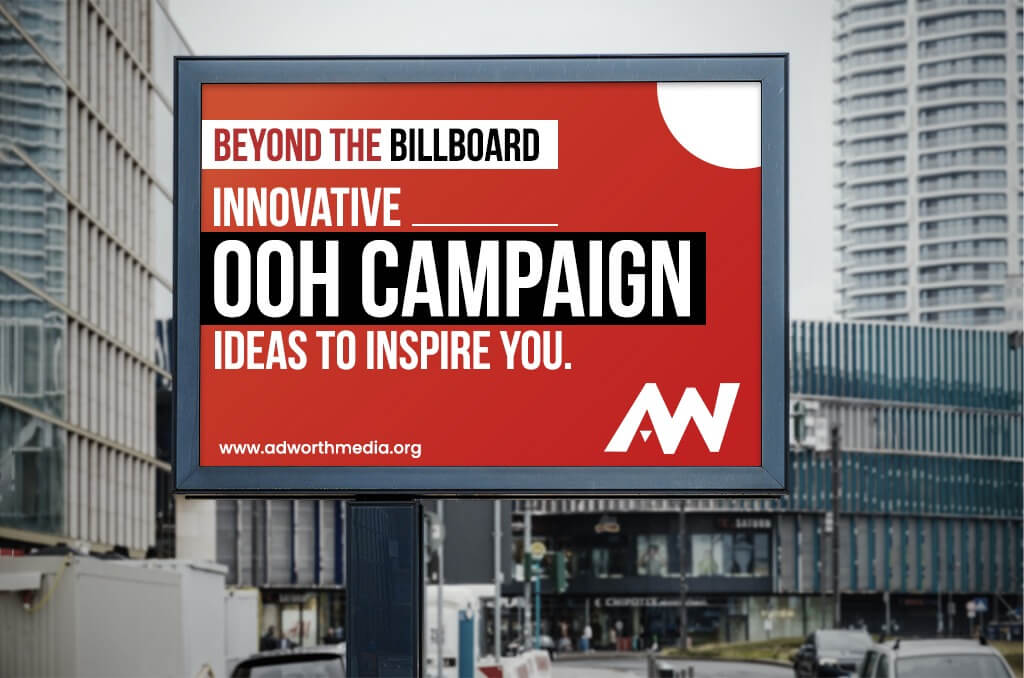 Beyond the Billboard Innovative OOH Campaign Ideas to Inspire You